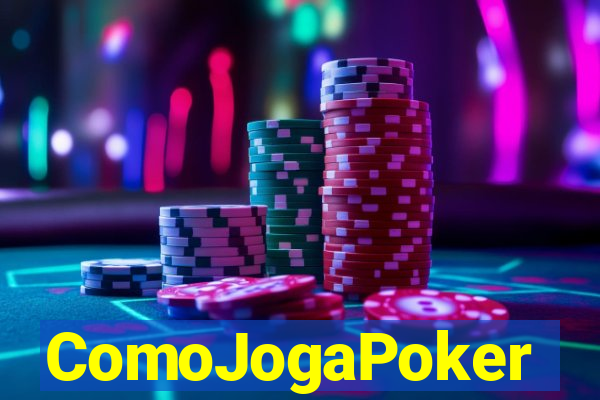 ComoJogaPoker