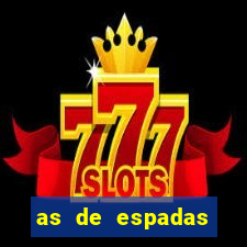 as de espadas tarot conselho