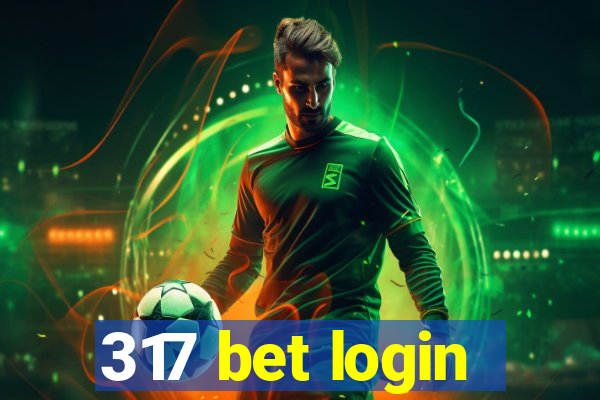 317 bet login