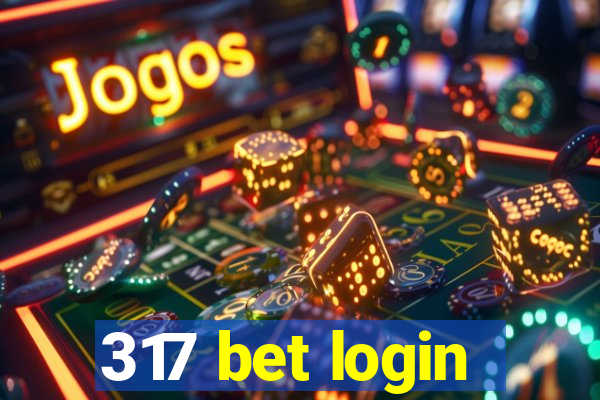 317 bet login
