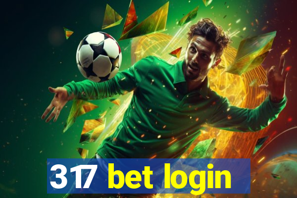 317 bet login