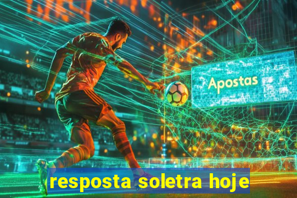 resposta soletra hoje