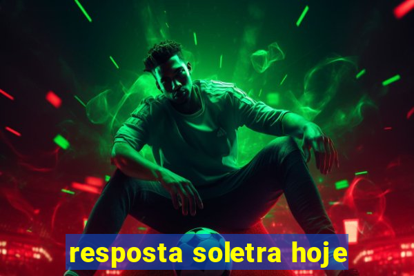 resposta soletra hoje