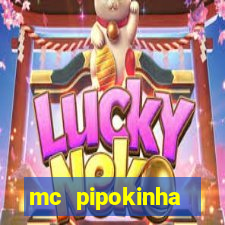 mc pipokinha privacy vazados