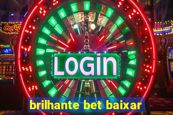 brilhante bet baixar