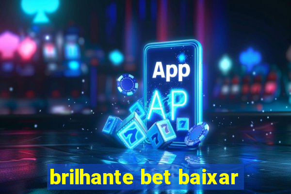 brilhante bet baixar