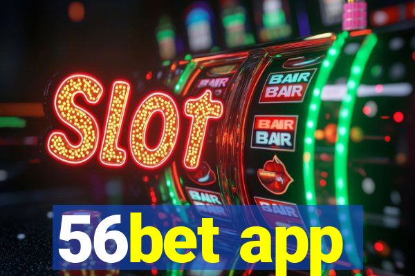 56bet app
