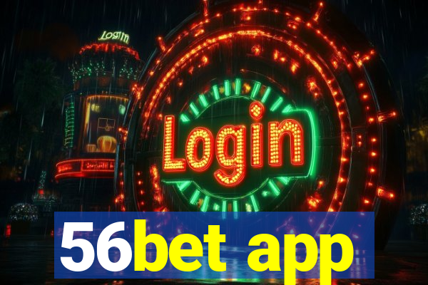 56bet app
