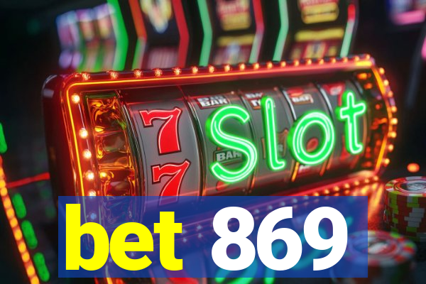 bet 869
