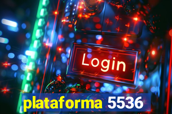 plataforma 5536