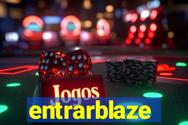 entrarblaze