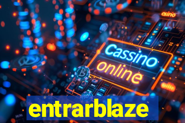 entrarblaze