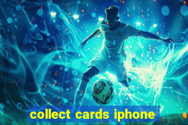 collect cards iphone