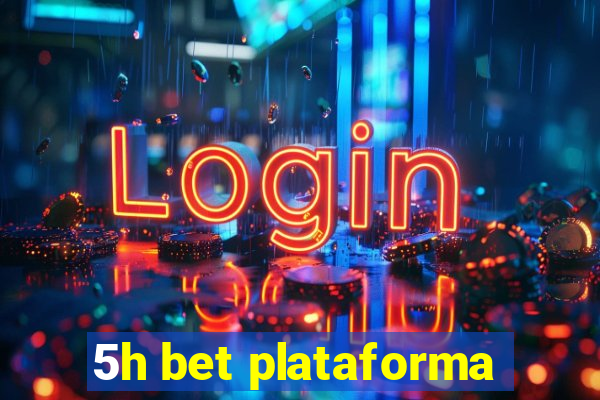 5h bet plataforma