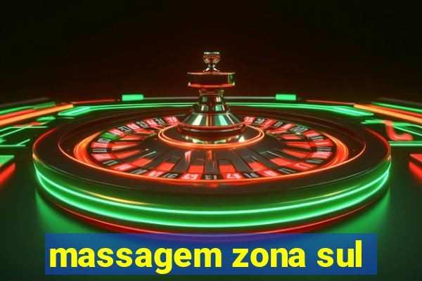 massagem zona sul