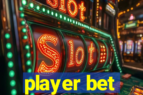 player bet
