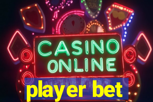 player bet