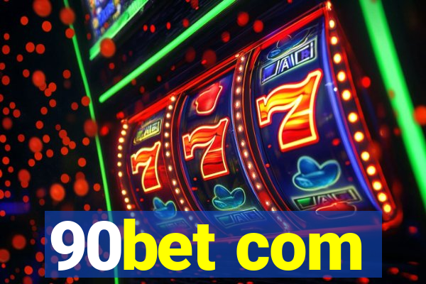 90bet com