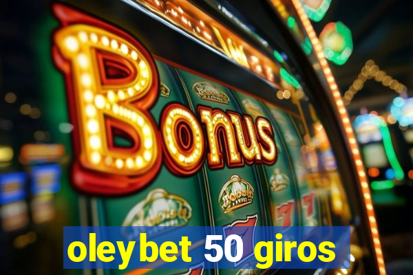 oleybet 50 giros