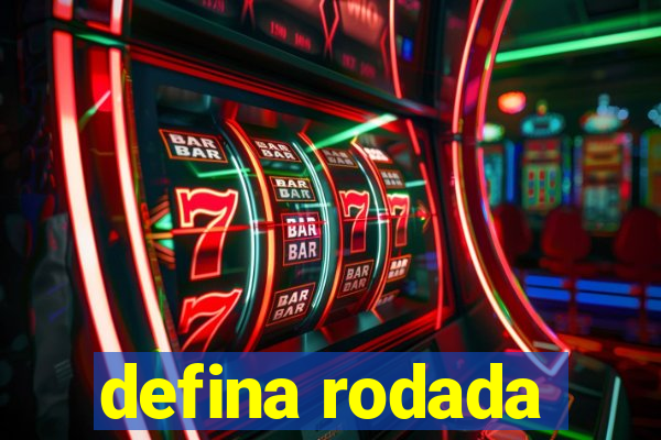 defina rodada