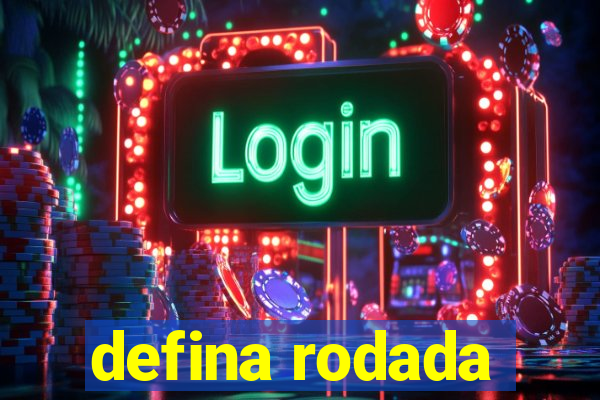 defina rodada