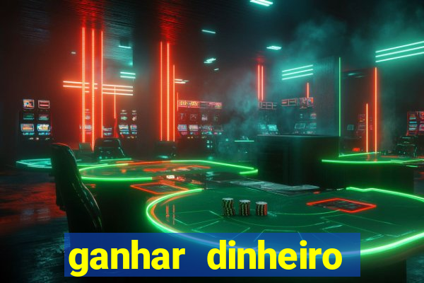 ganhar dinheiro jogando sem depositar nada