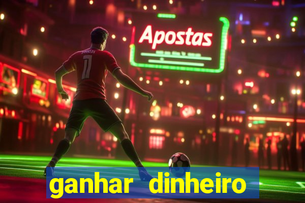 ganhar dinheiro jogando sem depositar nada