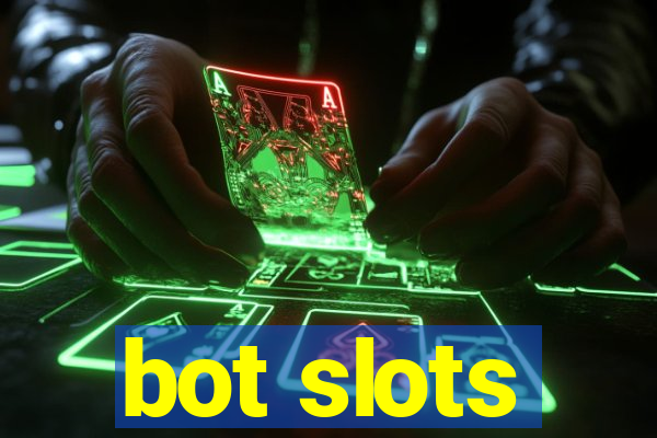 bot slots