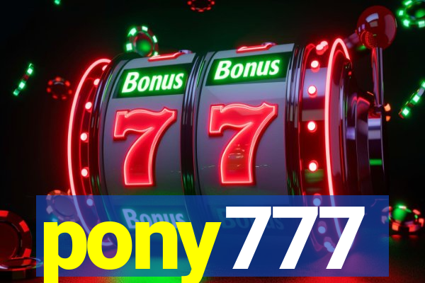 pony777