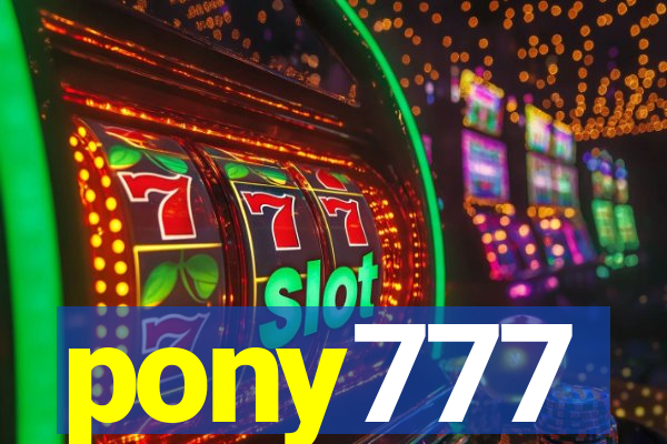 pony777