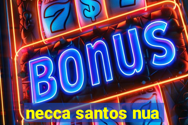 necca santos nua