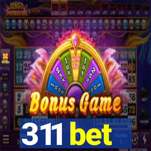 311 bet