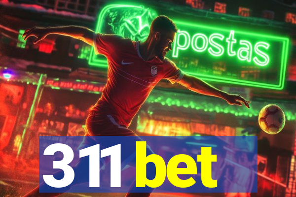 311 bet