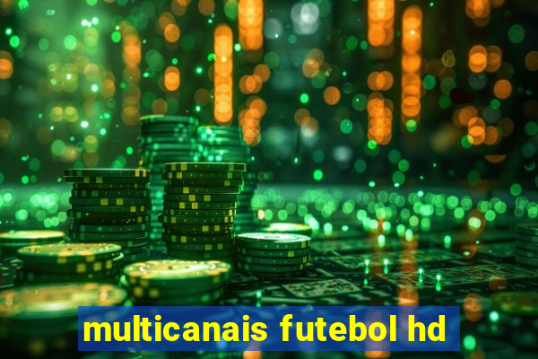 multicanais futebol hd