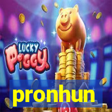 pronhun