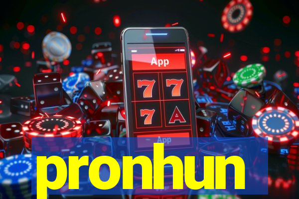 pronhun