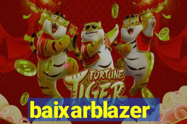 baixarblazer