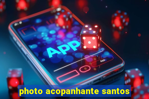 photo acopanhante santos