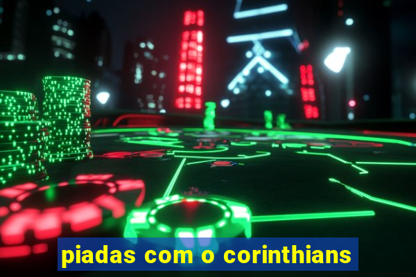 piadas com o corinthians