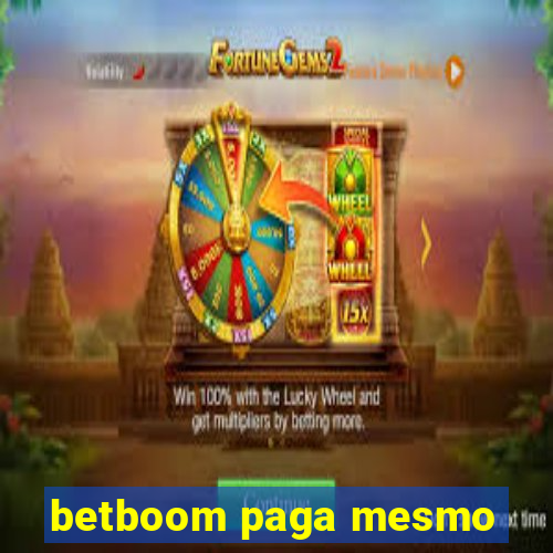 betboom paga mesmo