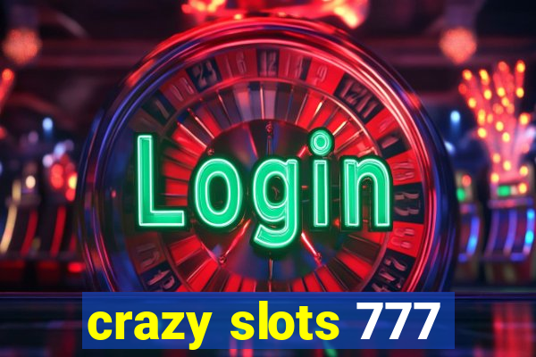 crazy slots 777