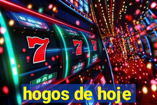 hogos de hoje