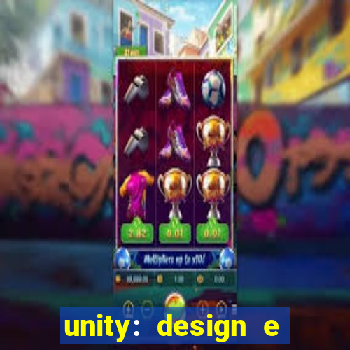 unity: design e desenvolvimento de jogos pdf