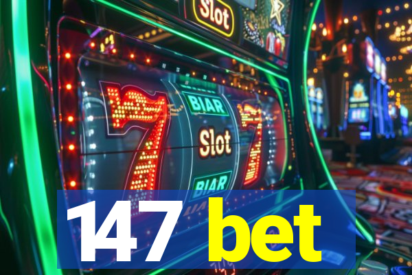 147 bet