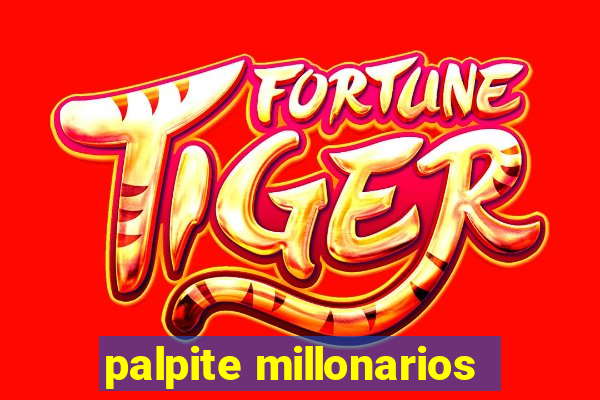 palpite millonarios
