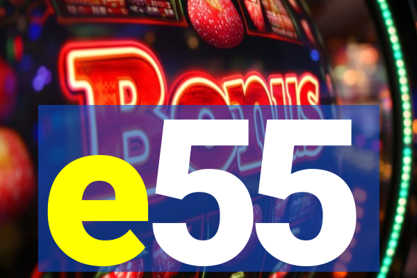 e55