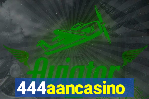 444aancasino