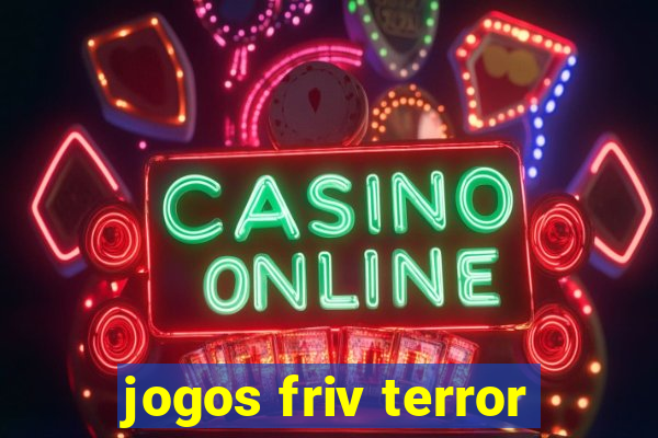 jogos friv terror