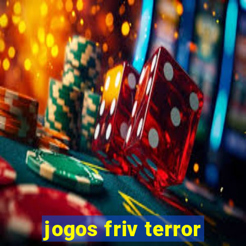 jogos friv terror