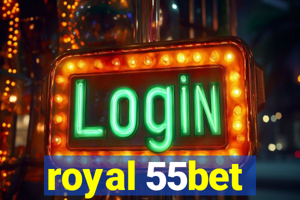 royal 55bet